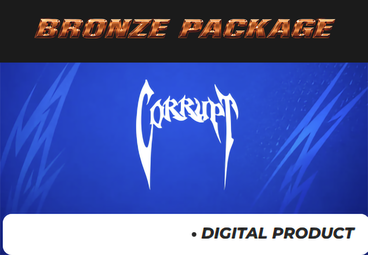 Corrupt® - Bronze Package